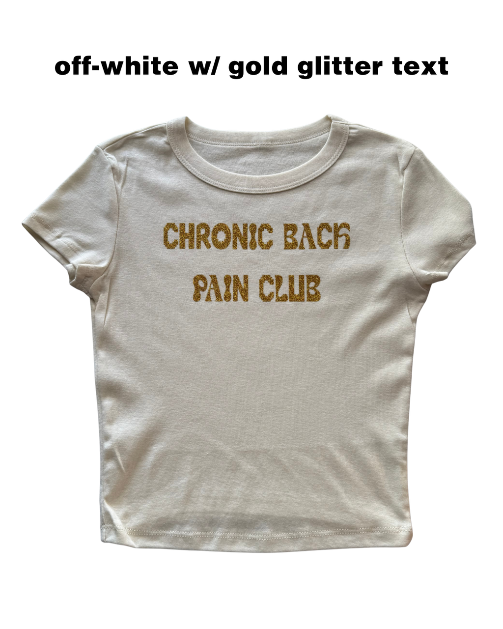 White t-shirt with gold glitter text 'CHRONIC BACK PAIN CLUB' on a white background