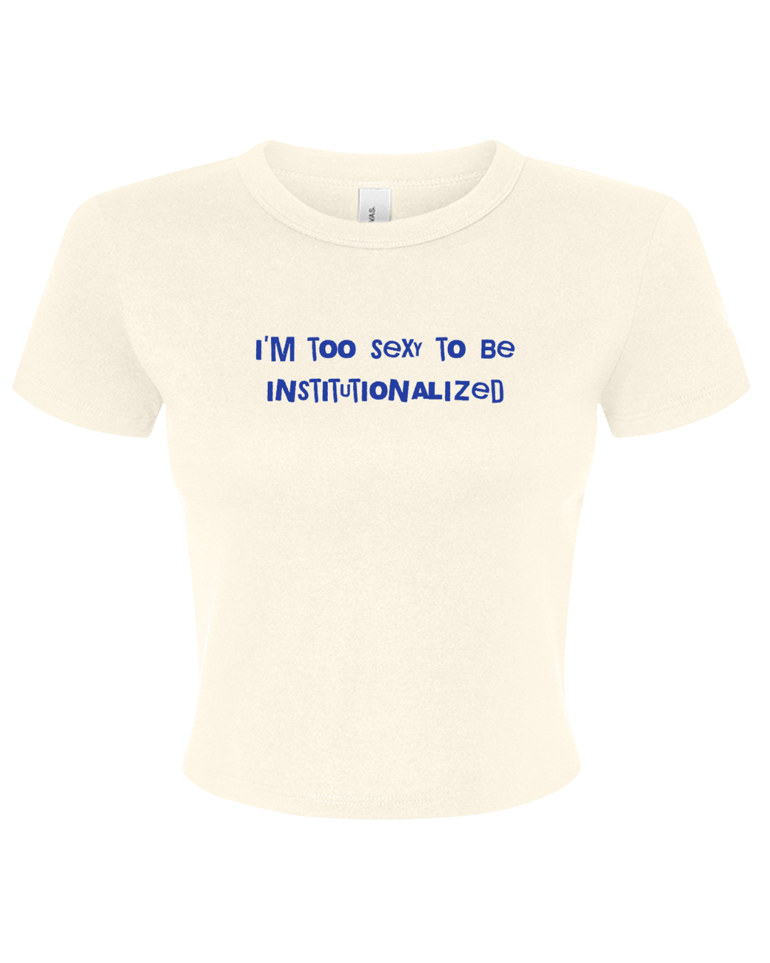 I'm too Sexy to be Institutionalized (Crop Top)