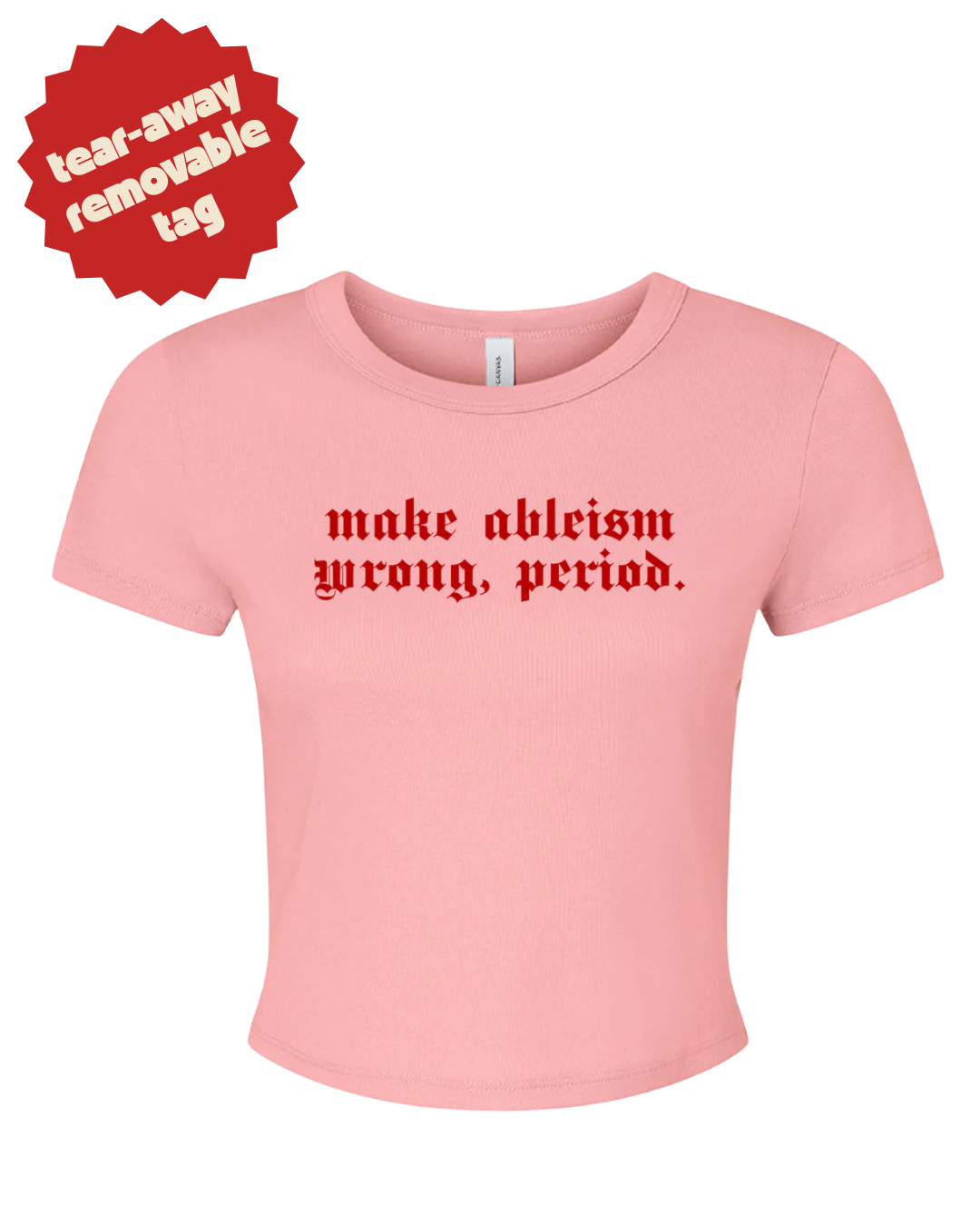 Make Ableism Wrong, Period Crop Top