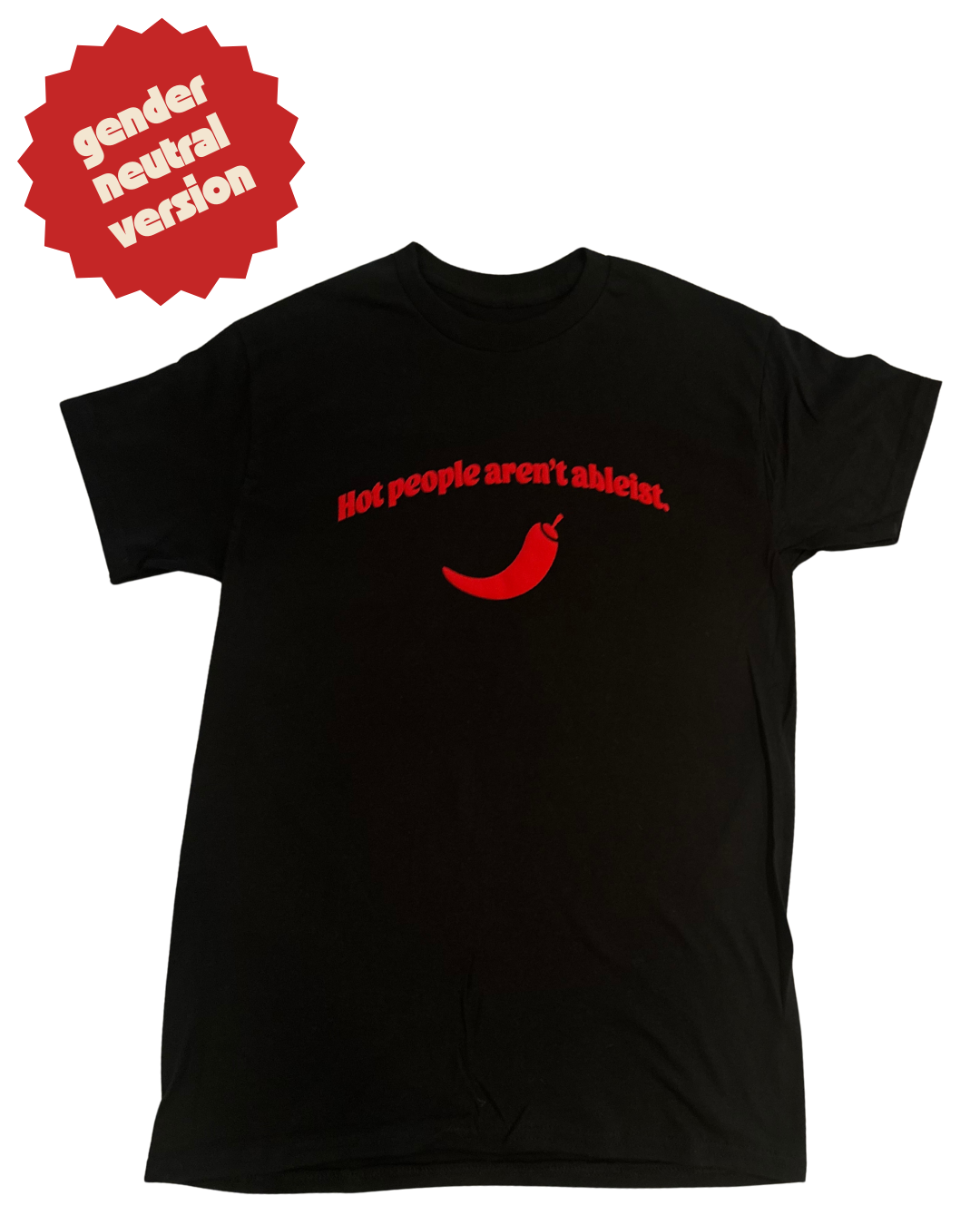 Black regular length tshirt with red text and a red pepper graphic that says "hot people arent ableist" on a white background. Gender neutral version