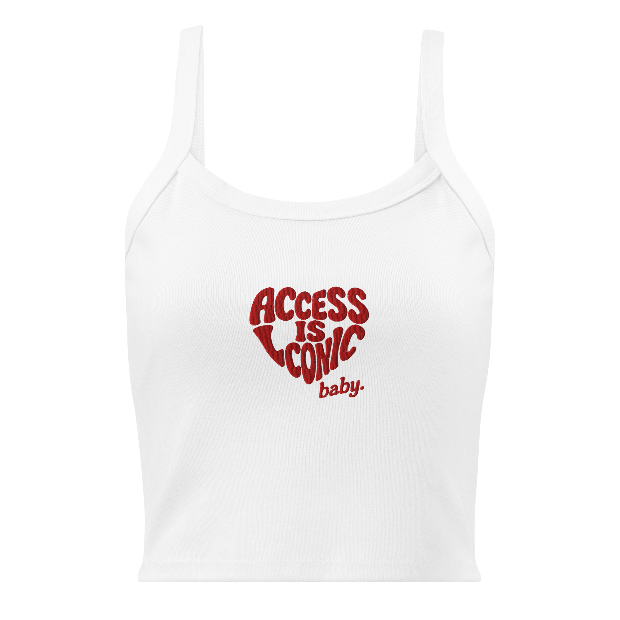 white micro rib tank top with red “Access is Iconic Baby" heart-shaped embroidered design